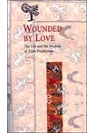 Wounded by Love (The Life and the Wisdom of Elder Porphyrios)