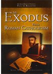 My Exodus from Roman Catholicism